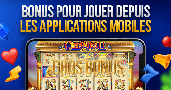 Bonus pour jouer depui les applications mobiles