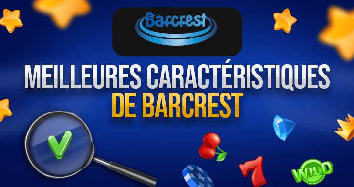 caractéristiques des jeux de barcrest