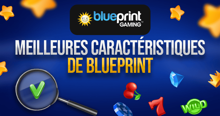 caractéristiques des jeux de blueprint gaming