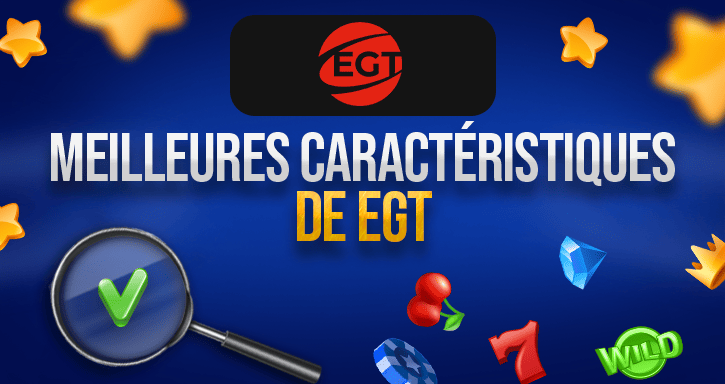 caractéristiques des jeux de egt