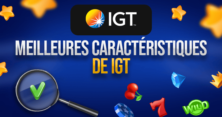 caractéristiques des jeux d'igt