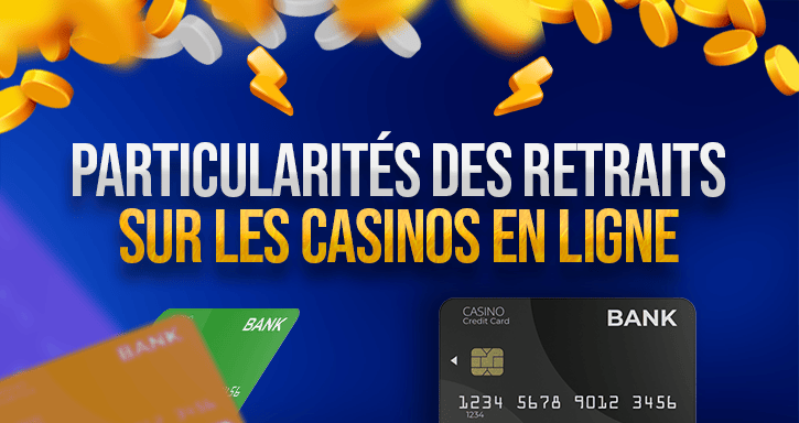 retraits sur les casinos en ligne