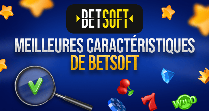 caractéristiques des jeux de betsoft