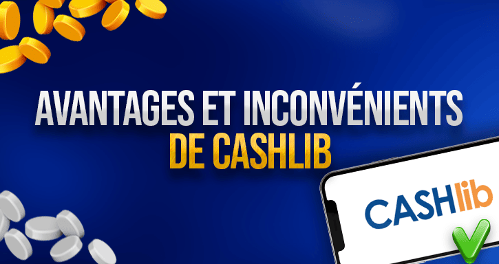 avantages et inconvénients de cashlib