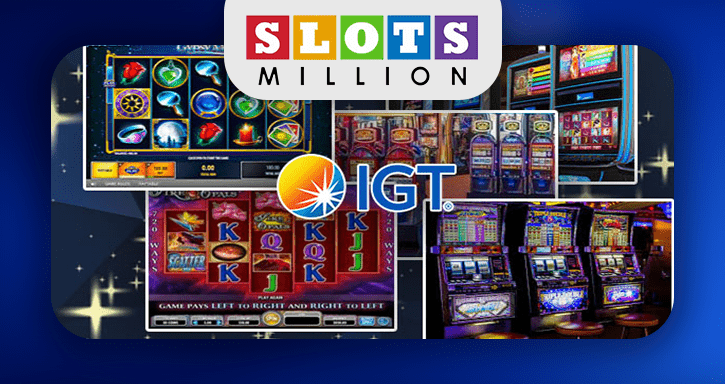Slots Million ajoute les machines à sous de IGT