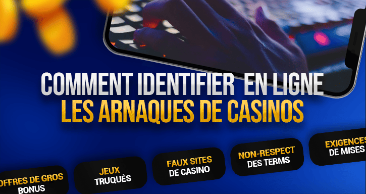 comment identifier les arnaques de casinos en ligne