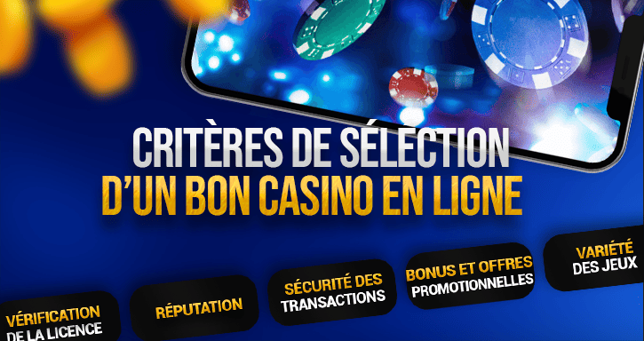 criteres de selection un bon casino en ligne