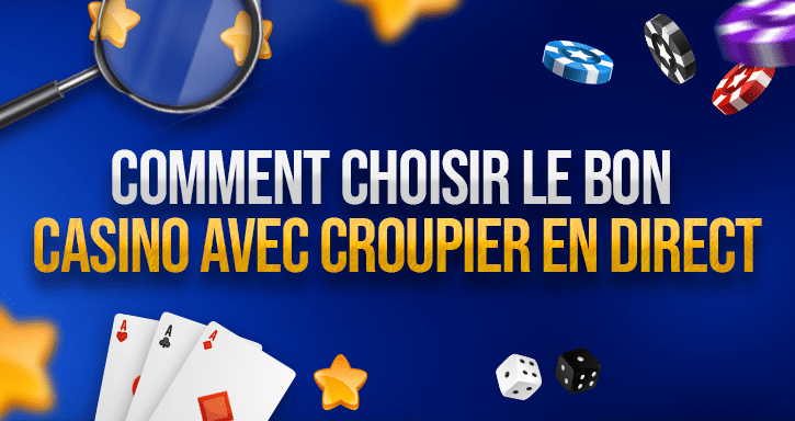 comment choisir sa table de jeux de casino en direct