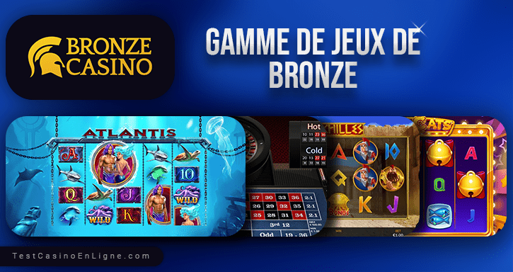 Jeux de Bronze Casino