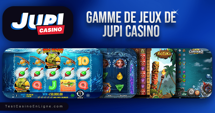 jeux de Jupi Casino