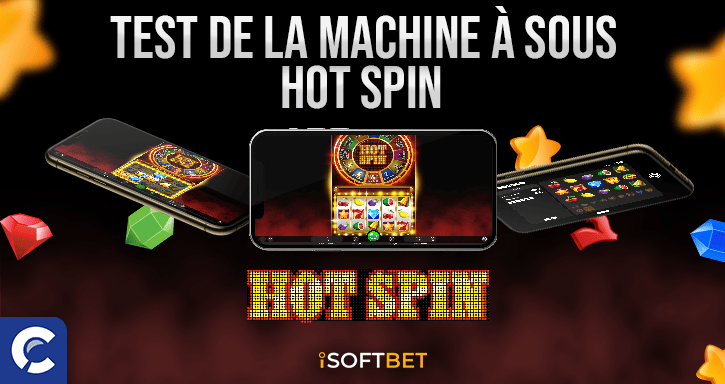 test du jeu hot spin