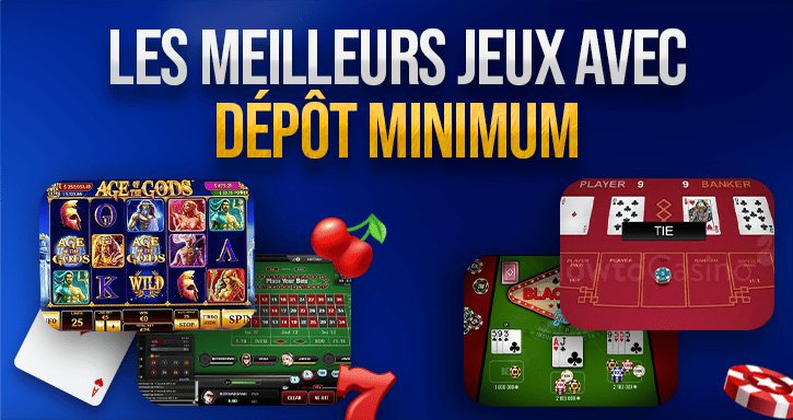 meilleurs jeux avec dépôt minimum