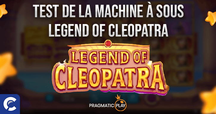 test de la machines a sous legend of cleopatra