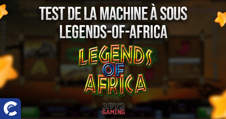 test du jeu legends of africa