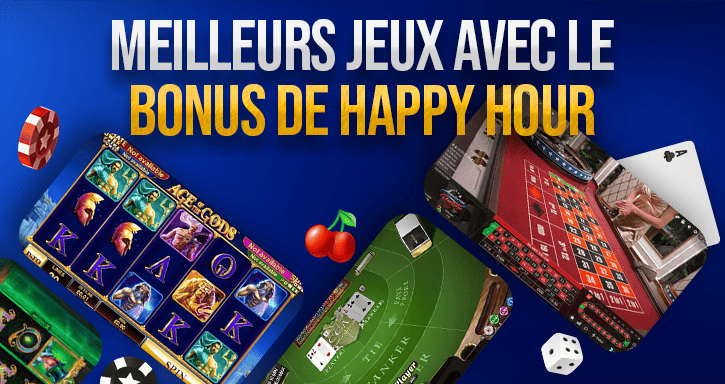 jeux avec bonus happy hour