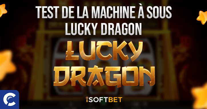 test du jeu lucky dragon