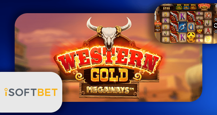 Isoftbet Annonce Machine à Sous Western Gold Megaways