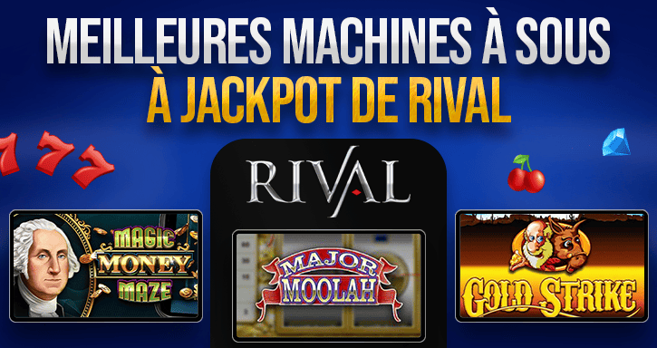 meilleures machines à sous de rival