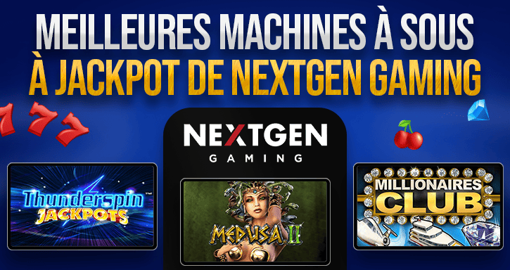 meilleures machines à sous nextgen gaming