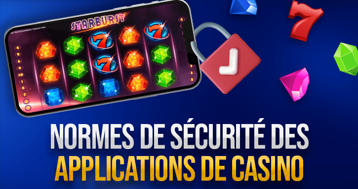 Normes de sécurités des applications de casino