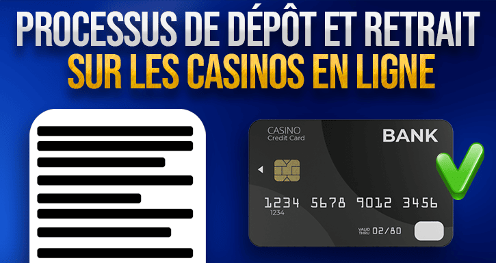 processus de depot et retrait sur les casinos en ligne