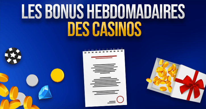 bonus hebdomadaires