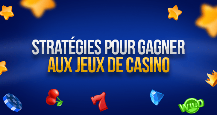 stratégies pour gagner