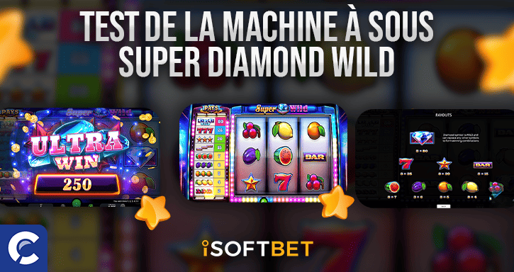 test du jeu super diamond wild