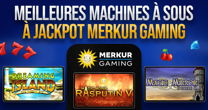 meilleures machines à sous de merkur gaming