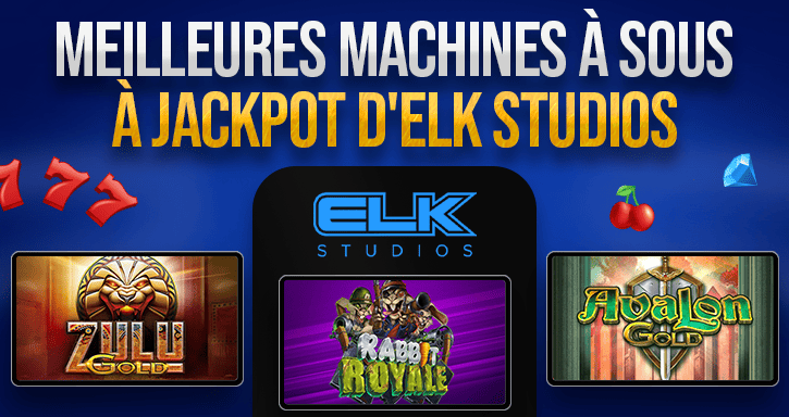 meilleures machines à sous de elk studios