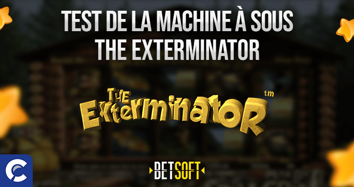 test de la machines a sous the exterminator