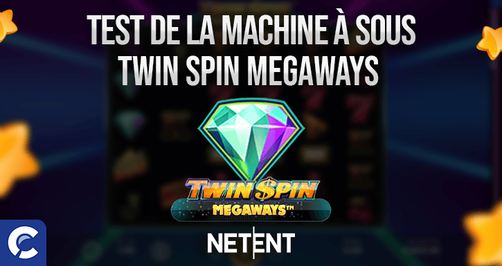 test de la machines a sous twin spin megaways