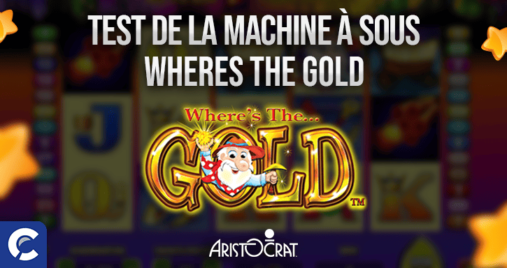 test de la machines a sous wheres the gold